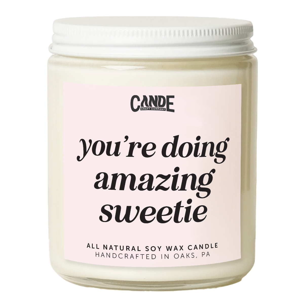 You're Doing Amazing Sweetie Candle