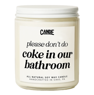 Please Don't Do Coke in Our Bathroom Candle