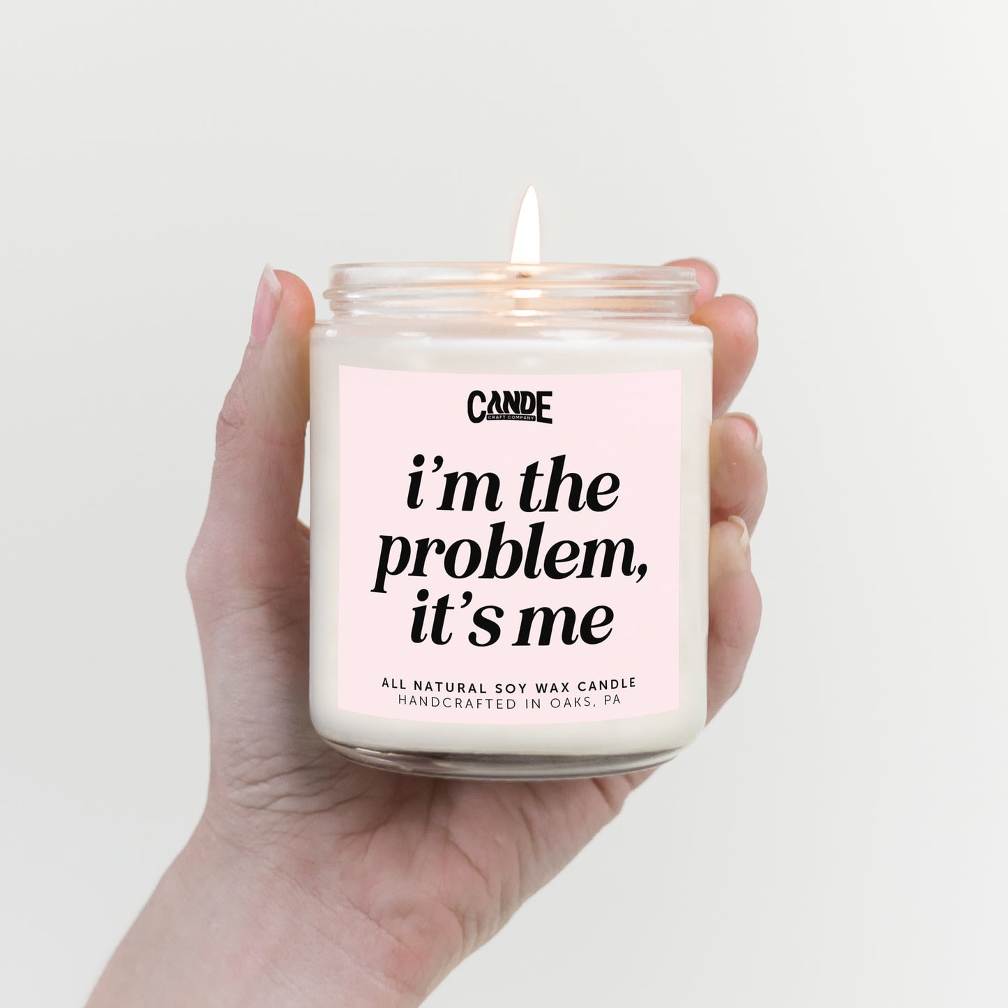 I'm the Problem It's Me Candle