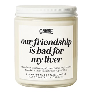 Our Friendship is Bad for My Liver Candle