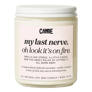 My Last Nerve, Oh Look it's on Fire Candle